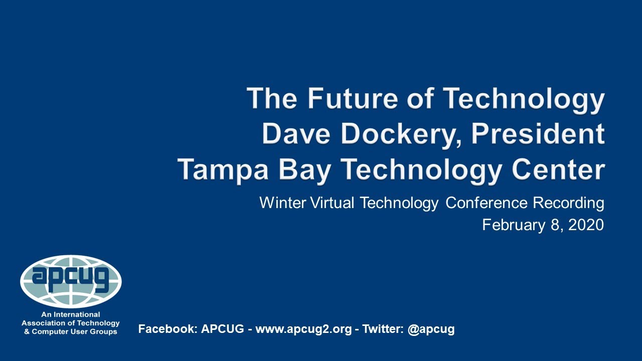 The Future of Technology, Dave Dockery, Tampa Bay Technology Center