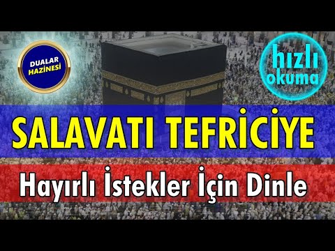 SALATI TEFRİCİYE DUASI 400 DEFA DİNLE HIZLI Dualar Hazinesi