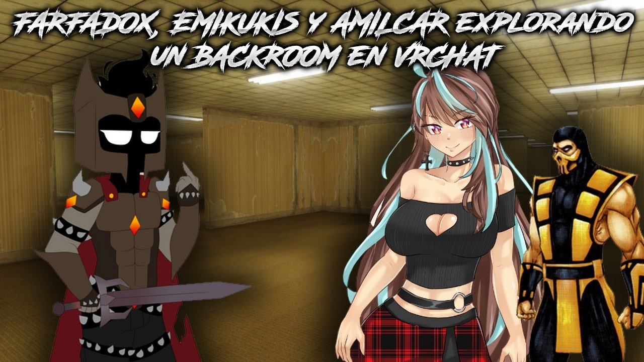 FARFADOX, EMIKUKIS y AMILCAR explorando un BACKROOM en VRCHAT 😨👻