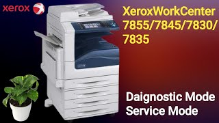 How to Enter in Service mode Xerox WorkCenter 7855/7845/7835/7830