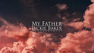 My Father  Instrumental  Jackie Baker