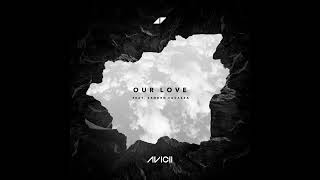 Avicii - Our Love (feat. Sandro Cavazza) Resimi