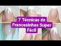 7 TÉCNICAS DE FRANCESINHAS SUPER FÁCIL.POR PAULA PRISCILA ❤️