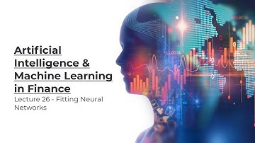 AI & ML in Finance | Lecture 26: Fitting Neural Networks | Ainomo University