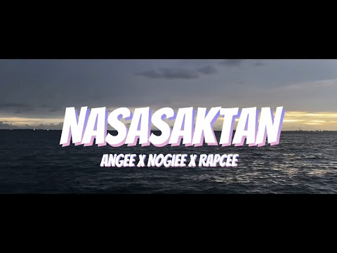 NASASAKTAN   AnGee x Nogiee x RapCee Official Music Video