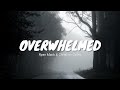 Overwhelmed - Ryan Mack & Christian Gates (Remix Mashup   Video Lyrics)