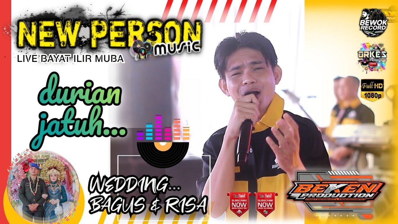 New Person Music | Durian Jatuh | Live Bayat Ilir MUBA | WD Bagus ń Risa | Beken Production