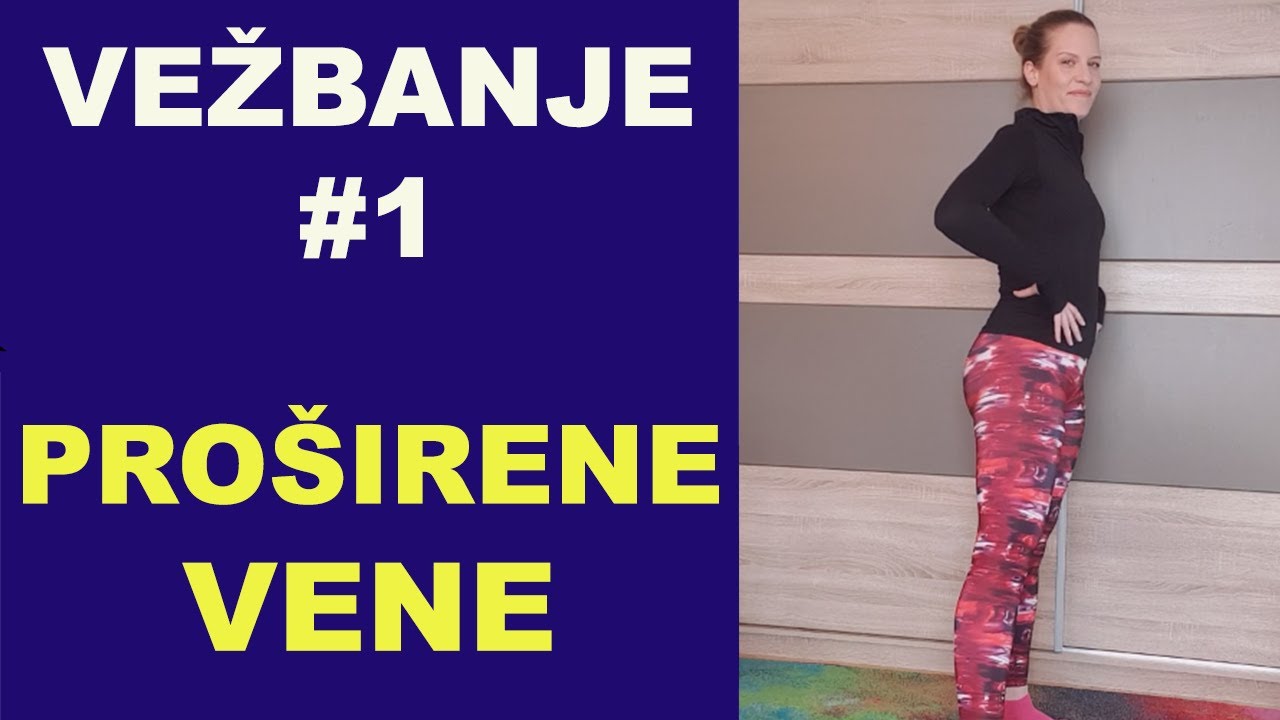 VEŽBANJE - PROŠIRENE VENE /dr Bojana Mandić