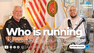 Who is running for Downey city council Nov, 2023?