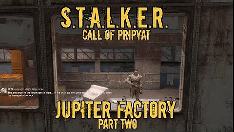 S.T.A.L.K.E.R. Call of Pripyat. Jupiter factory part two.