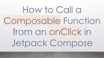 How to Call a Composable Function from an onClick in Jetpack Compose