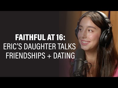 Faithful at 16: Eric’s Teenage Daughter Talks Navigating Friendships, Dating & Pop Culture