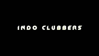 INDO CLUBERS PALING MANTAP FULL BASS!!!