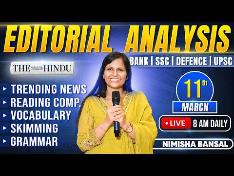 Editorial Analysis | 11th March, 2026 | Vocab, Grammar, Reading, Skimming | Nimisha Bansal