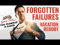 Vacation reboot  forgotten failures