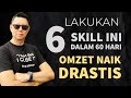 Lakukan 6 skill ini dalam 60 hari omzet naik drastis