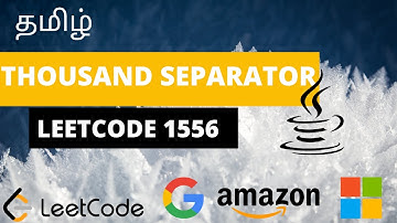 தமிழ் | THOUSAND SEPARATOR | LEETCODE  1556 | leetcode easy problem | leetcode string problem| java