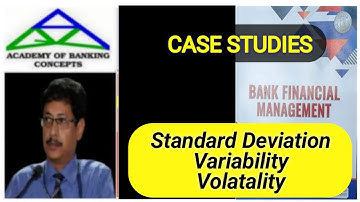 STANDARD DEVIATION,VARIABILITY, VOLATALITY (CASE STUDIES)