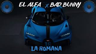 BAD BUNNY FT. EL ALFA - LA ROMANA (BASS BOOSTED)