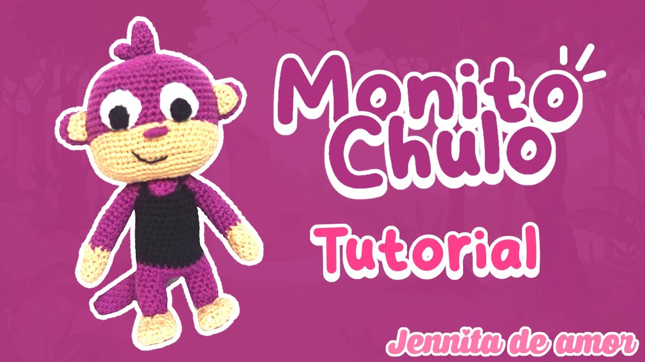 El Mono CHULO - de las Canciones del Zoo- Amigurumi Tutorial
