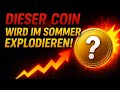 Krypto: Dieser Coin explodiert im Sommer! 🚀🔥 Altcoin Season 2025 & Marktupdate