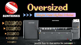 Sunthinks Super Large Size SC1800 Single Pass Digital Printer.