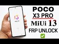 Poco X3 Pro MiUi 13 Frp Bypass/Remove Google Account Lock Without PC New Method 2022