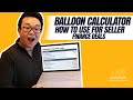 Balloon Calculator-How to use for Seller Finance Deals