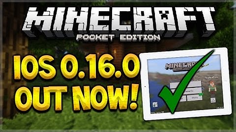iOS 0.16.0 RELEASED!! Minecraft Pocket Edition - 0.16.0 iOS UPDATE OUT NOW! (Pocket Edition)