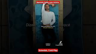 Ingls Com Msica Scientist Cold Play