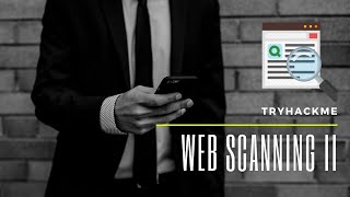Web Scanning Walkthrough | Tryhackme | 2/2