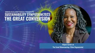 Sustainability Symposium 2023: The Great Conversion - Majora Carter