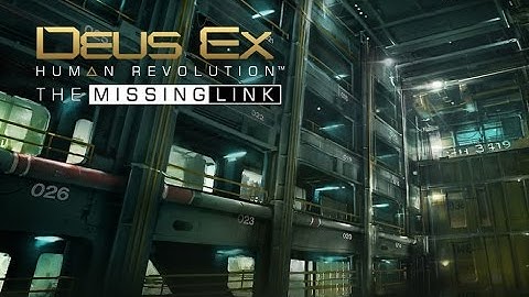 Deus Ex: Human Revolution, Missing Link DLC - Find the CIC - Part 2
