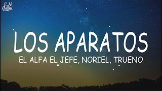 El Alfa, Trueno, Noriel - Los Aparatos (Letra \/ Lyrics)