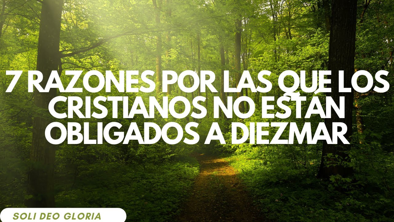7 Razones por las que los cristianos no están obligados a Diezmar - YouTube