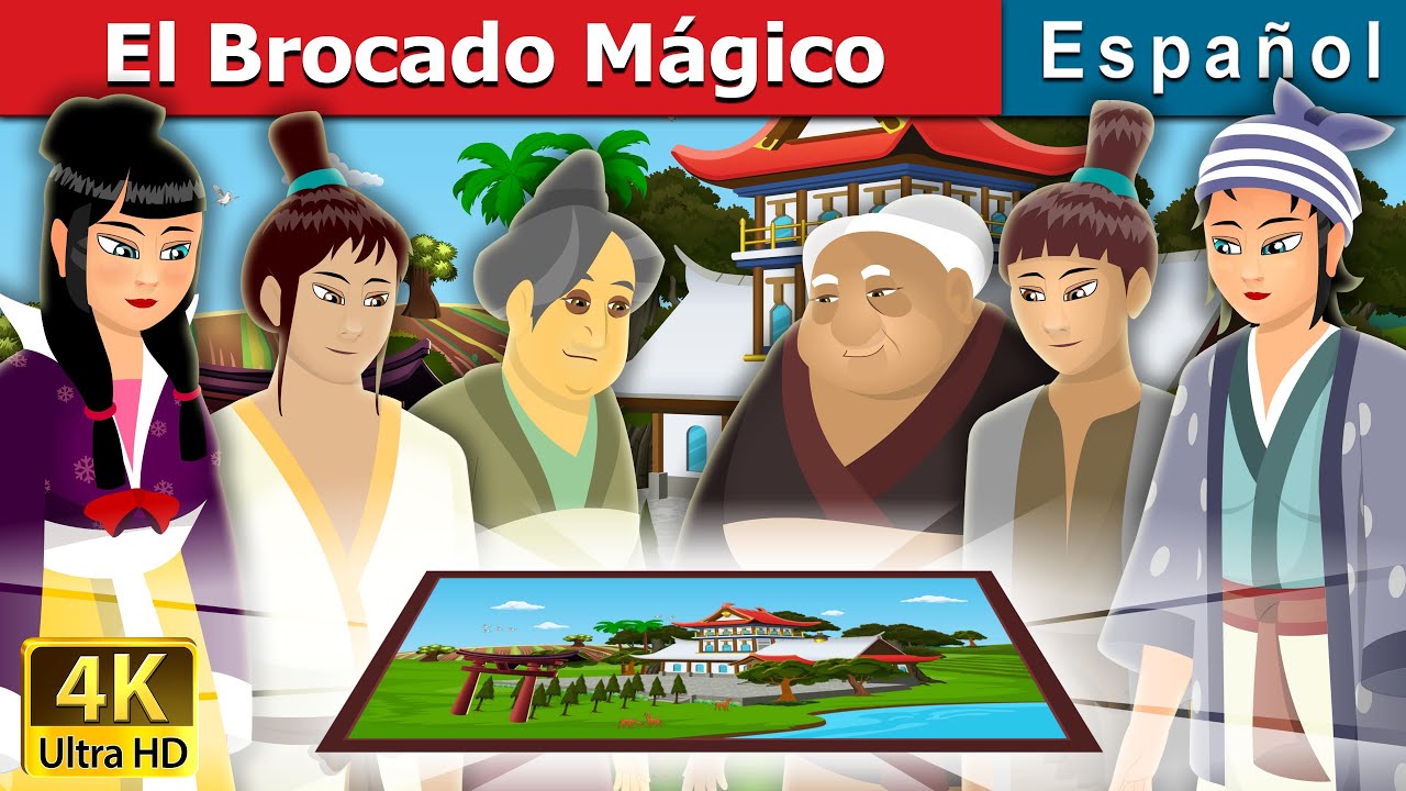 El Brocado Mágico | The Magic Brocade Story | Cuentos De Hadas ...