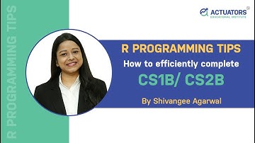 R Programming Tips | How to efficiently complete CS1B/ CS2B | Shivangee Agarwal
