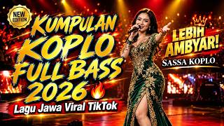 KUMPULAN KOPLO FULL BASS 2026 🔥 Lagu Jawa Viral TikTok