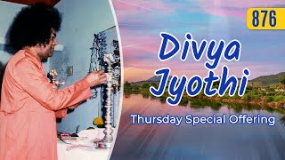 876 - Divya Jyothi | Thursday Special Video | Sri Sathya Sai Bhajans