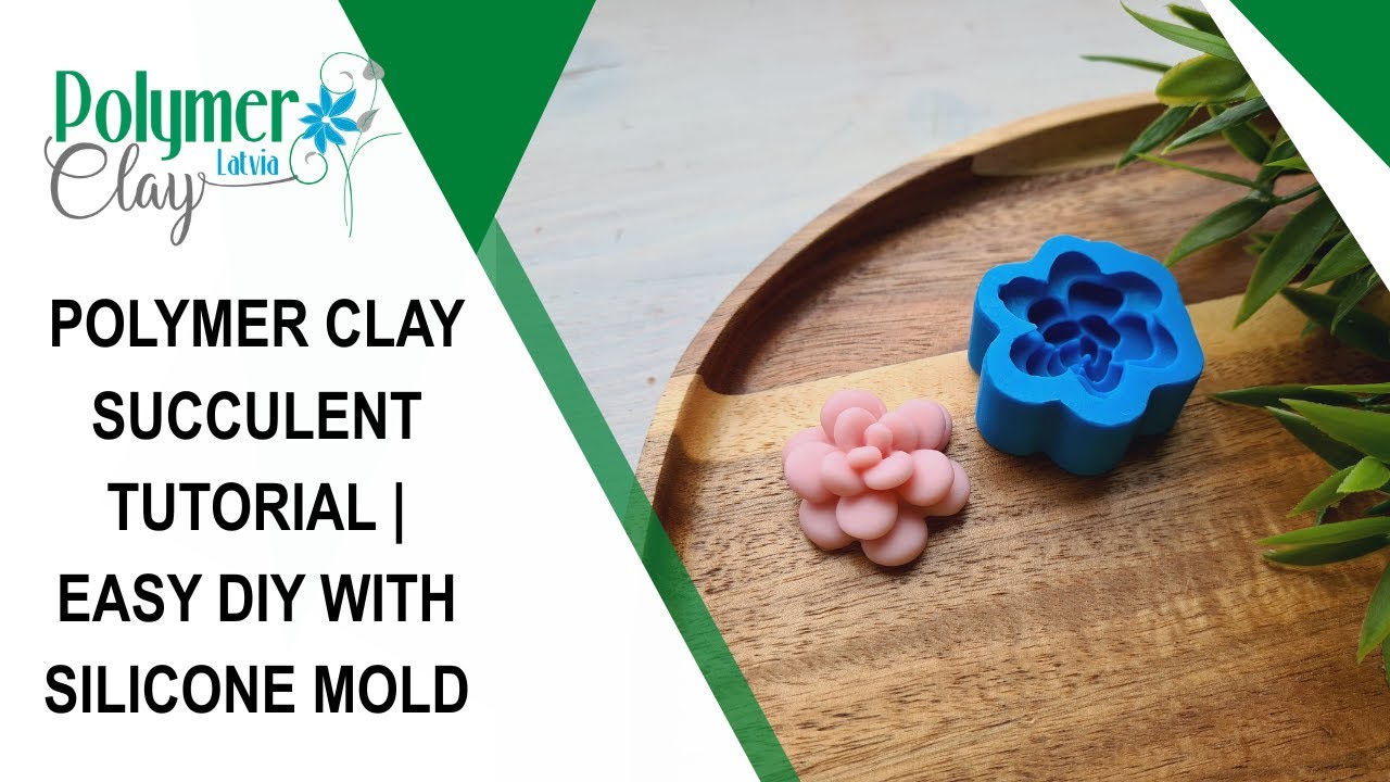 Polymer Clay Succulent Tutorial | Easy DIY with Silicone Mold