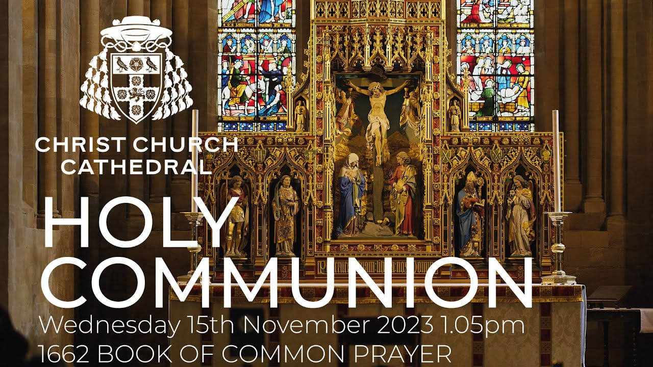 Holy Communion Wednesday 15th November 2023 1.05pm - YouTube