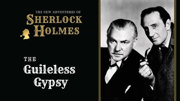 Sherlock Holmes Radio: The Guileless Gypsy | Basil Rathbone, Nigel Bruce, Tom Conway