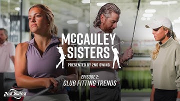 Club Fitting Insights w/ Aaron Roth | The McCauley Sisters Show