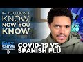 If You Don’t Know, Now You Know: COVID-19 vs. 1918 Spanish Flu | The Daily Social Distancing Show