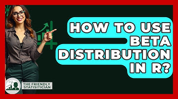 How To Use Beta Distribution In R? - The Friendly Statistician