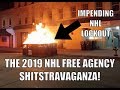 The 2019 NHL Free Agency Shitstravaganza