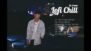 Hoa Vàng Nay Tàn, Kẻ Điên Tin Vào Tình Yêu | Nhạc Lofi Hay Nhất Của LiL Z Poet (ft.Freak D)