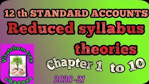 12th STANDARD ACCOUNTANCY Reduced sylllabus theory. in tamil. Full chapter