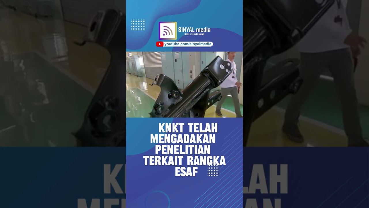KNKT Telah Mengadakan Penelitian Terkait Rangka eSAF