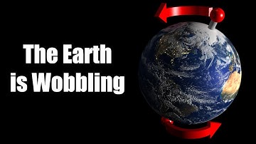 The Earth Is Wobbling: The Precession of the Equinoxes